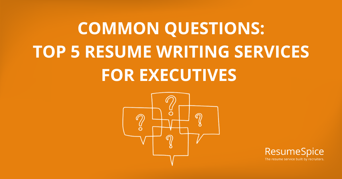 Top 5 Resume Writing Services for Executives 