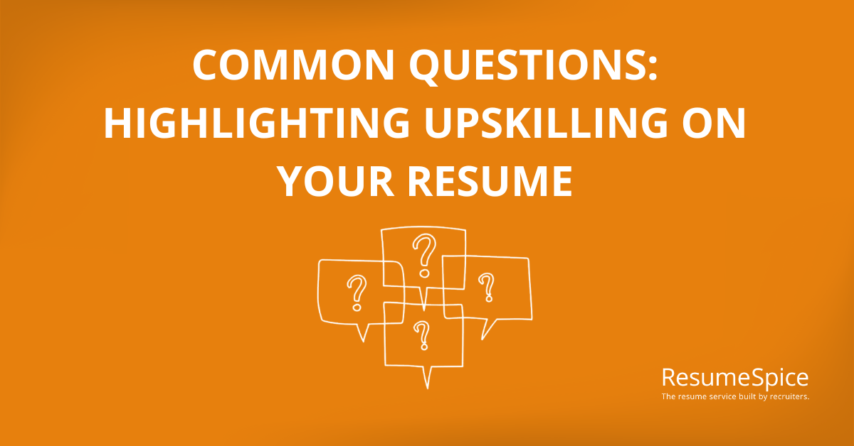 Future-Proofing Your Career: Highlighting Upskilling and Continuous Learning on Your Resume